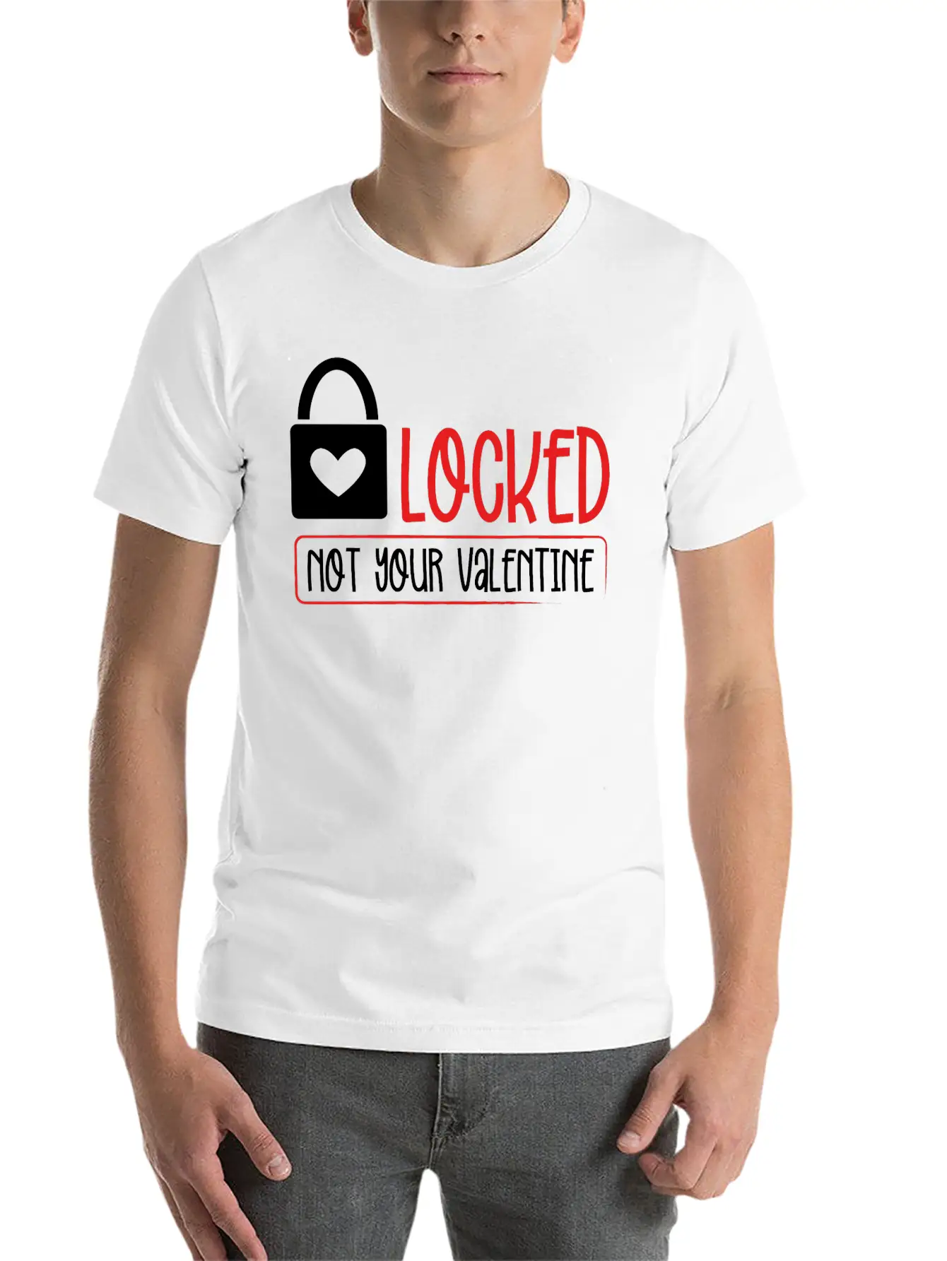 Locked Not Your Valentine Unisex Short Sleeve Soft Cotton T-Shirt – Casual Everyday Wear