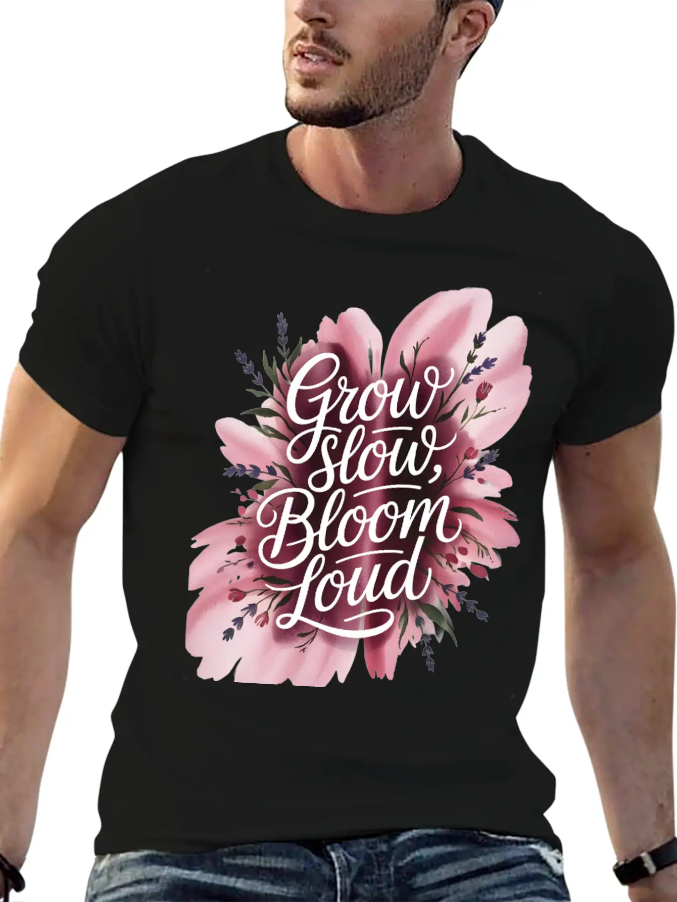 Loud Bloom Minimal Script "Grow Slow, Bloom Loud. Stylish Everyday T-Shirt – Unisex Basic Cotton Tee