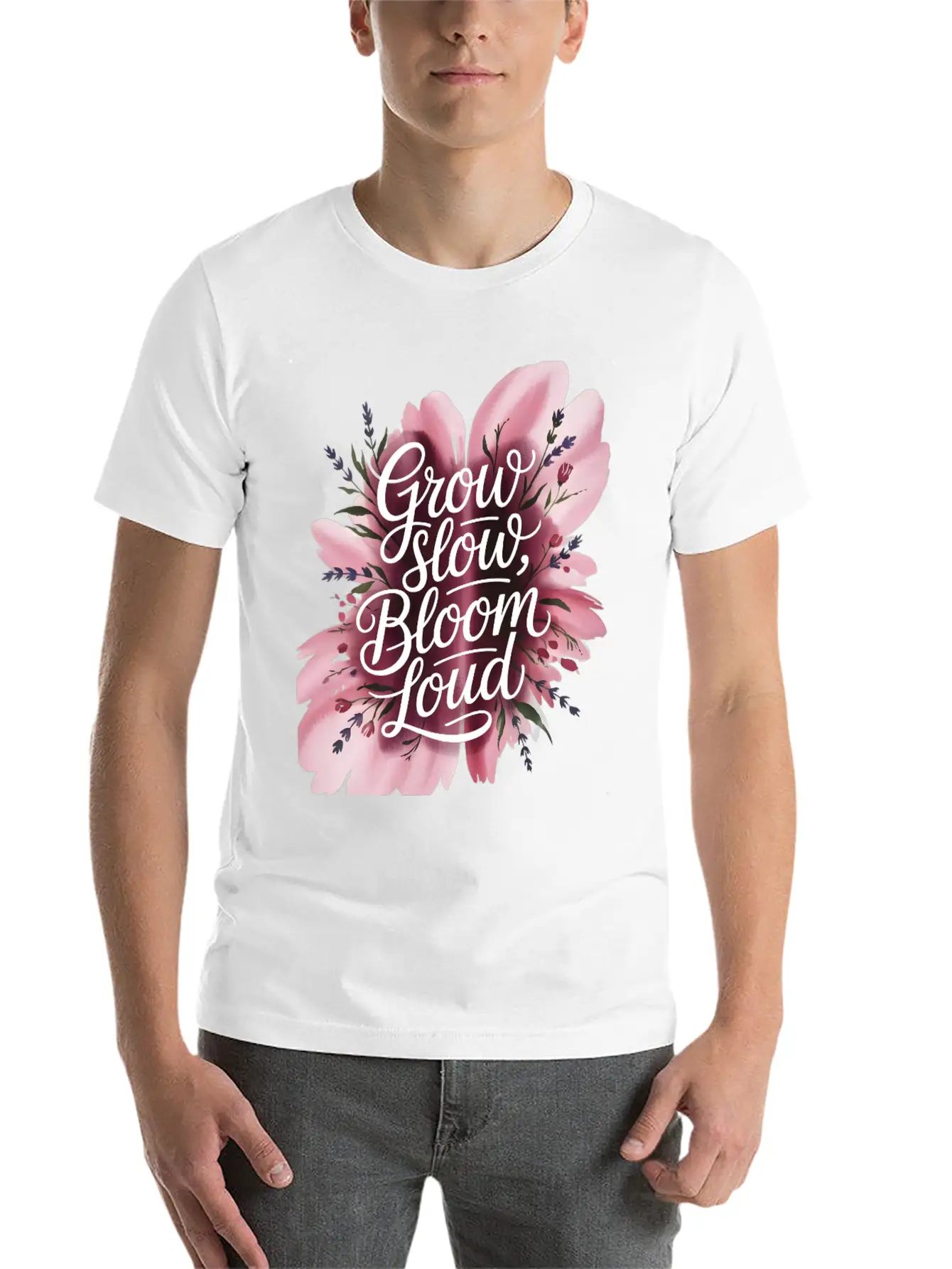 Loud Bloom Minimal Script "Grow Slow, Bloom Loud. Stylish Everyday T-Shirt – Unisex Basic Cotton Tee