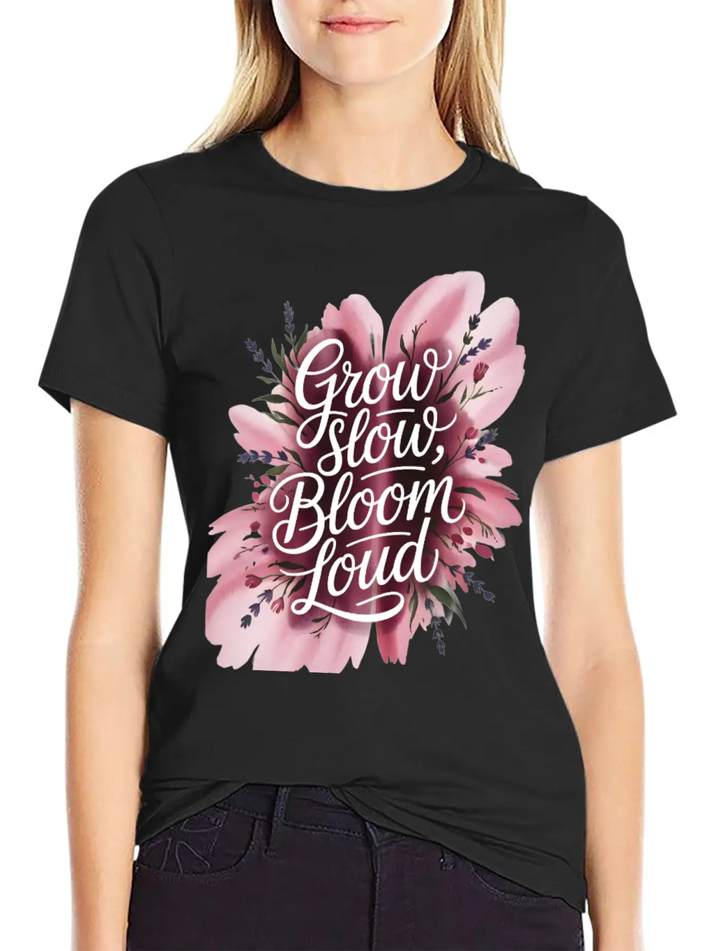 Loud Bloom Minimal Script "Grow Slow, Bloom Loud. Stylish Everyday T-Shirt – Unisex Basic Cotton Tee