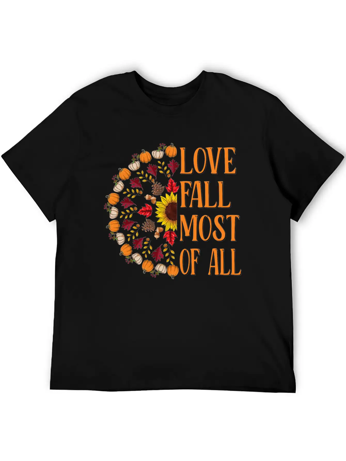 Love Fall Most Of All Sunflower Acorns Unisex Casual T-Shirt – Clean Design For Daily Comfort