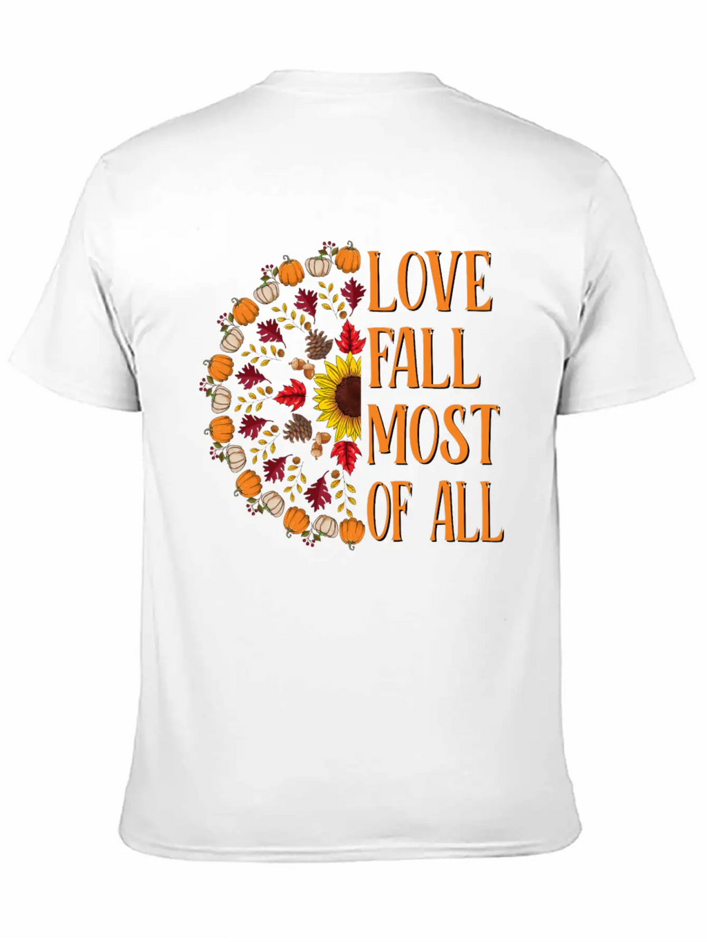 Love Fall Most Of All Sunflower Acorns Unisex Casual T-Shirt – Clean Design For Daily Comfort