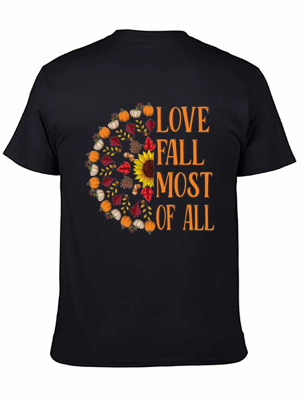 Love Fall Most Of All Sunflower Acorns Unisex Casual T-Shirt – Clean Design For Daily Comfort