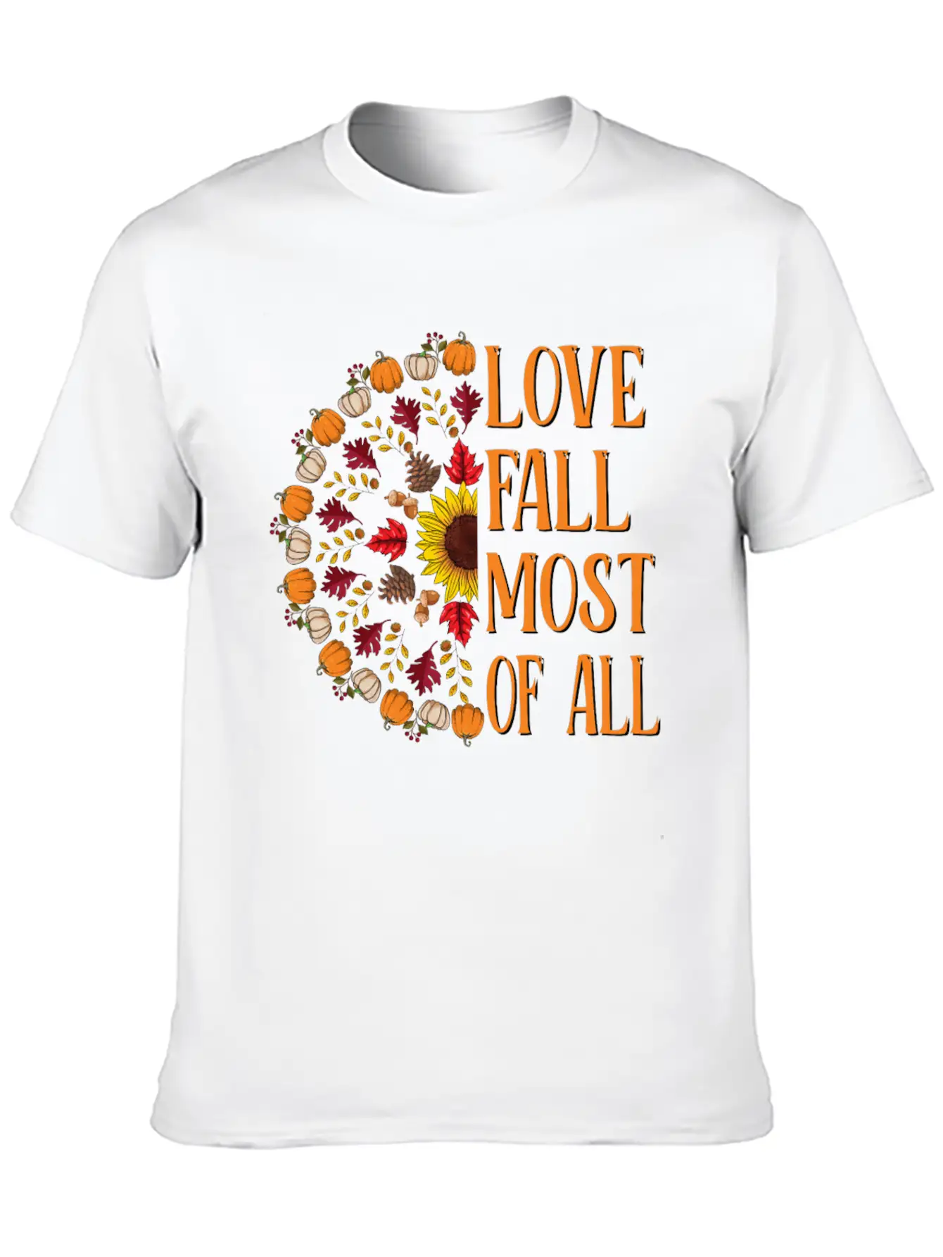 Love Fall Most Of All Sunflower Acorns Unisex Casual T-Shirt – Clean Design For Daily Comfort