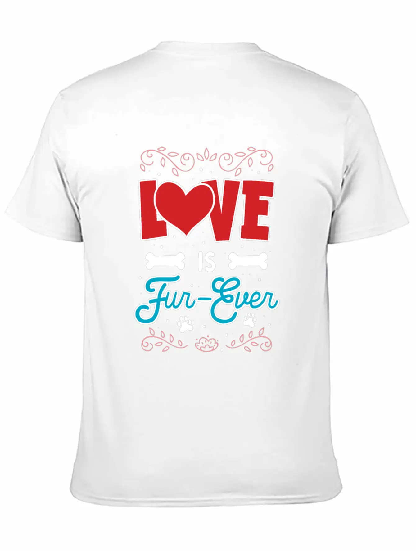 Love Is Fur-Ever Unisex Short Sleeve Soft Cotton T-Shirt – Casual Everyday Wear