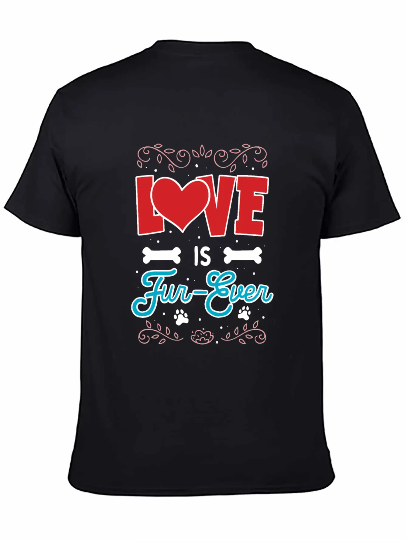 Love Is Fur-Ever Unisex Short Sleeve Soft Cotton T-Shirt – Casual Everyday Wear