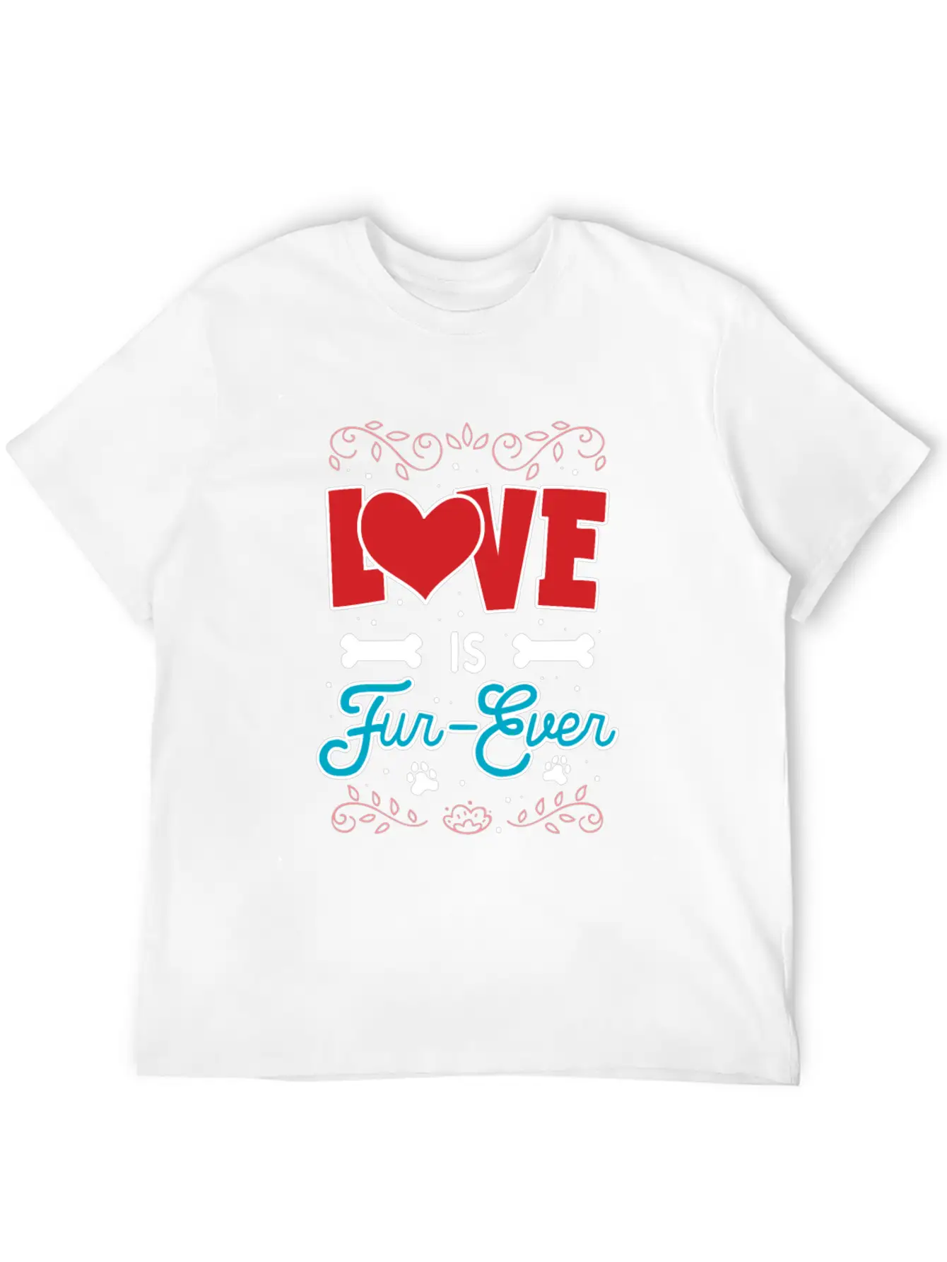 Love Is Fur-Ever Unisex Short Sleeve Soft Cotton T-Shirt – Casual Everyday Wear