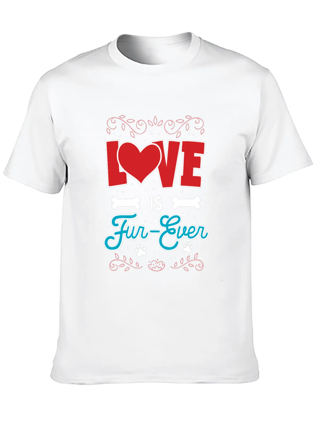 Love Is Fur-Ever Unisex Short Sleeve Soft Cotton T-Shirt – Casual Everyday Wear