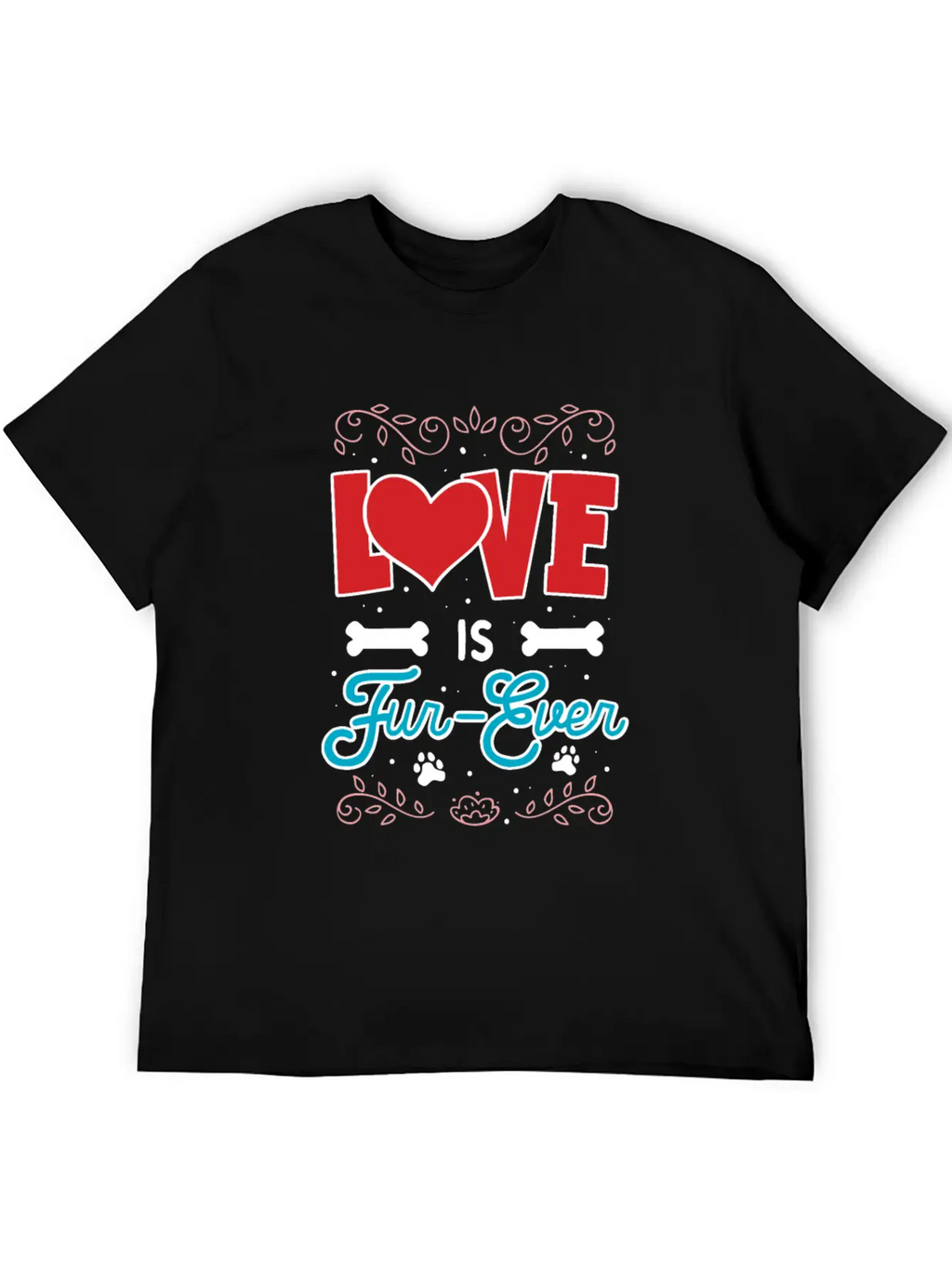 Love Is Fur-Ever Unisex Short Sleeve Soft Cotton T-Shirt – Casual Everyday Wear