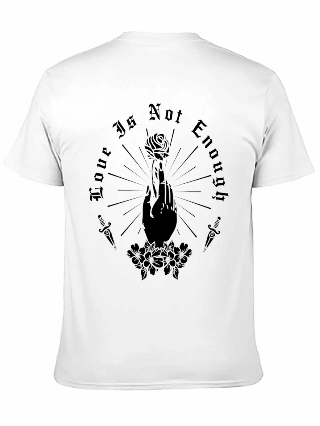 Love Is Not Enough Rose Hand And Dagger Unisex Short Sleeve Soft Cotton T-Shirt – Casual Everyday Wear