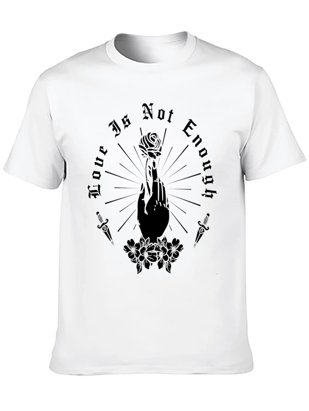 Love Is Not Enough Rose Hand And Dagger Unisex Short Sleeve Soft Cotton T-Shirt – Casual Everyday Wear