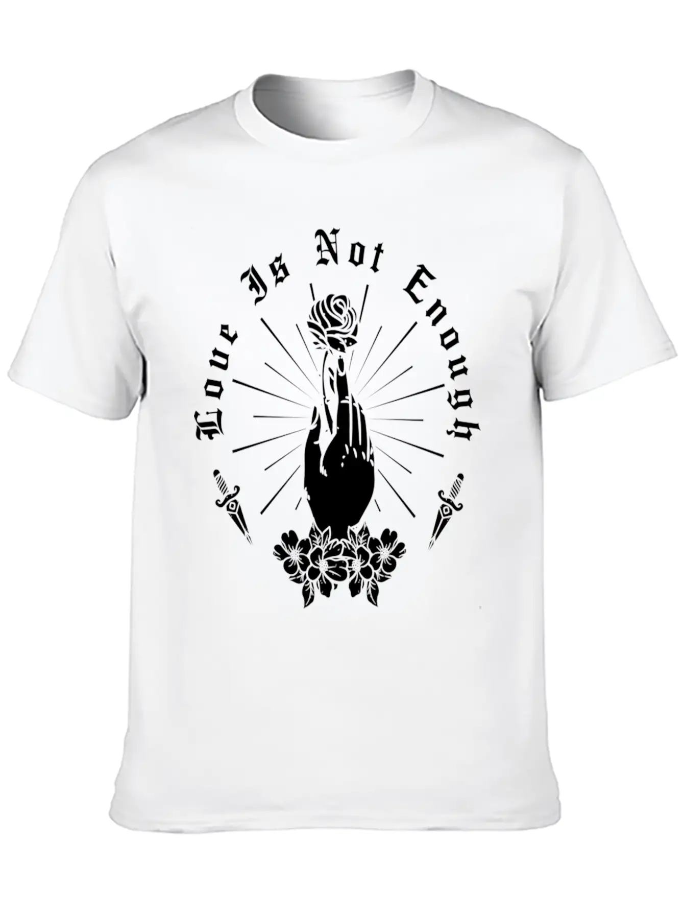 Love Is Not Enough Rose Hand And Dagger Unisex Short Sleeve Soft Cotton T-Shirt – Casual Everyday Wear