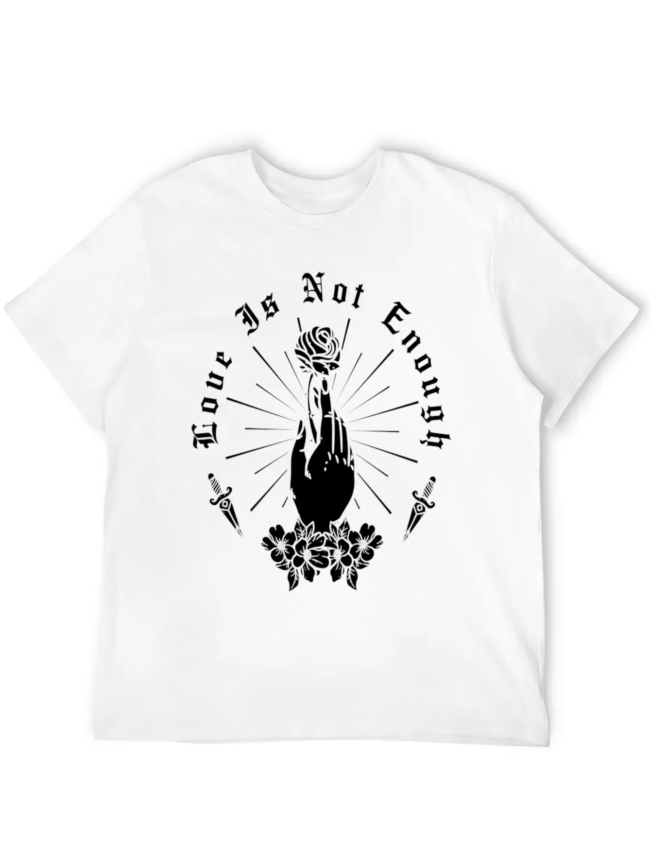 Love Is Not Enough Rose Hand And Dagger Unisex Short Sleeve Soft Cotton T-Shirt – Casual Everyday Wear