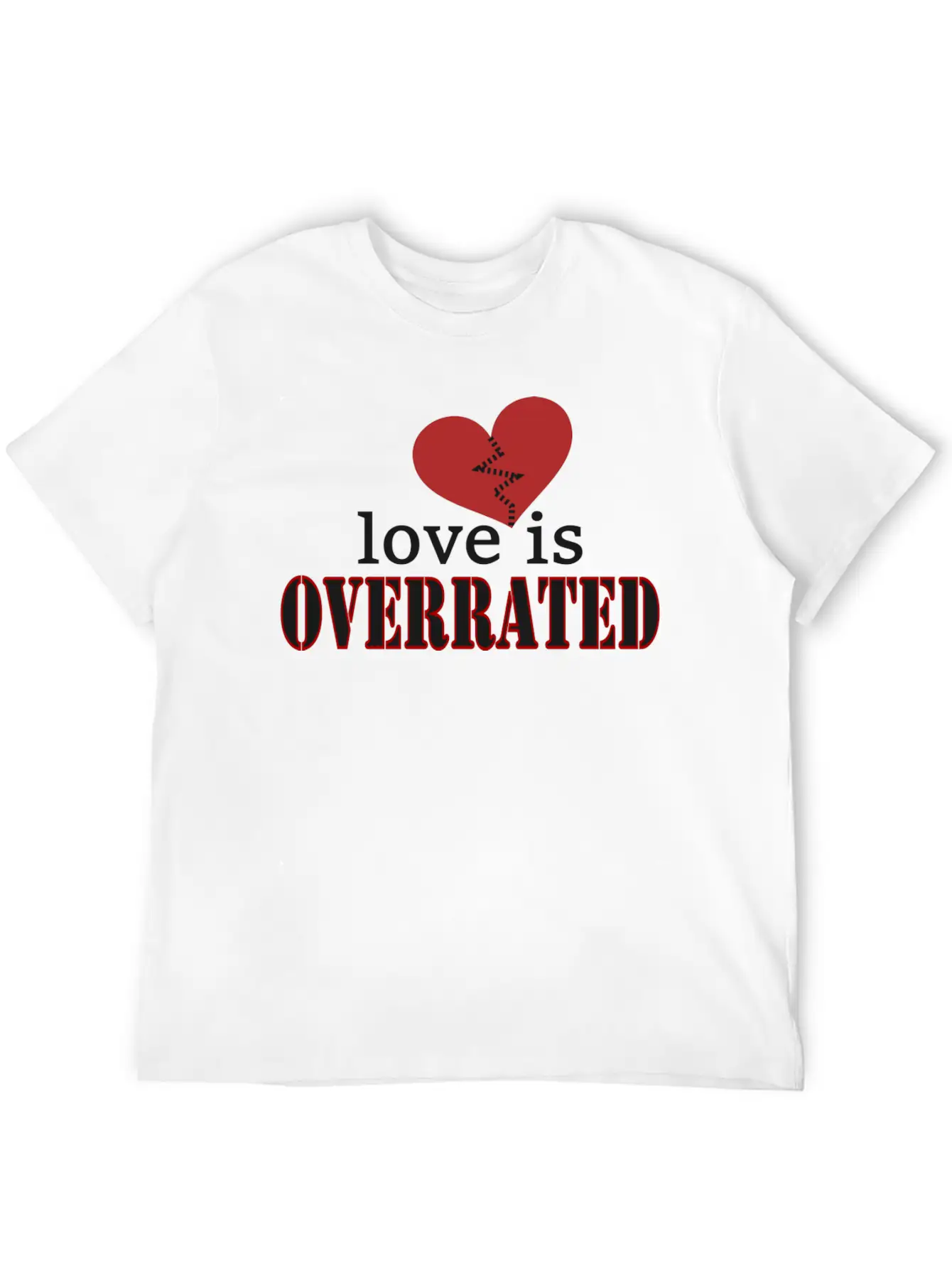 Love Is Overrated; Broken Heart; It Is Over; Red Unisex Casual T-Shirt – Clean Design For Daily Comfort