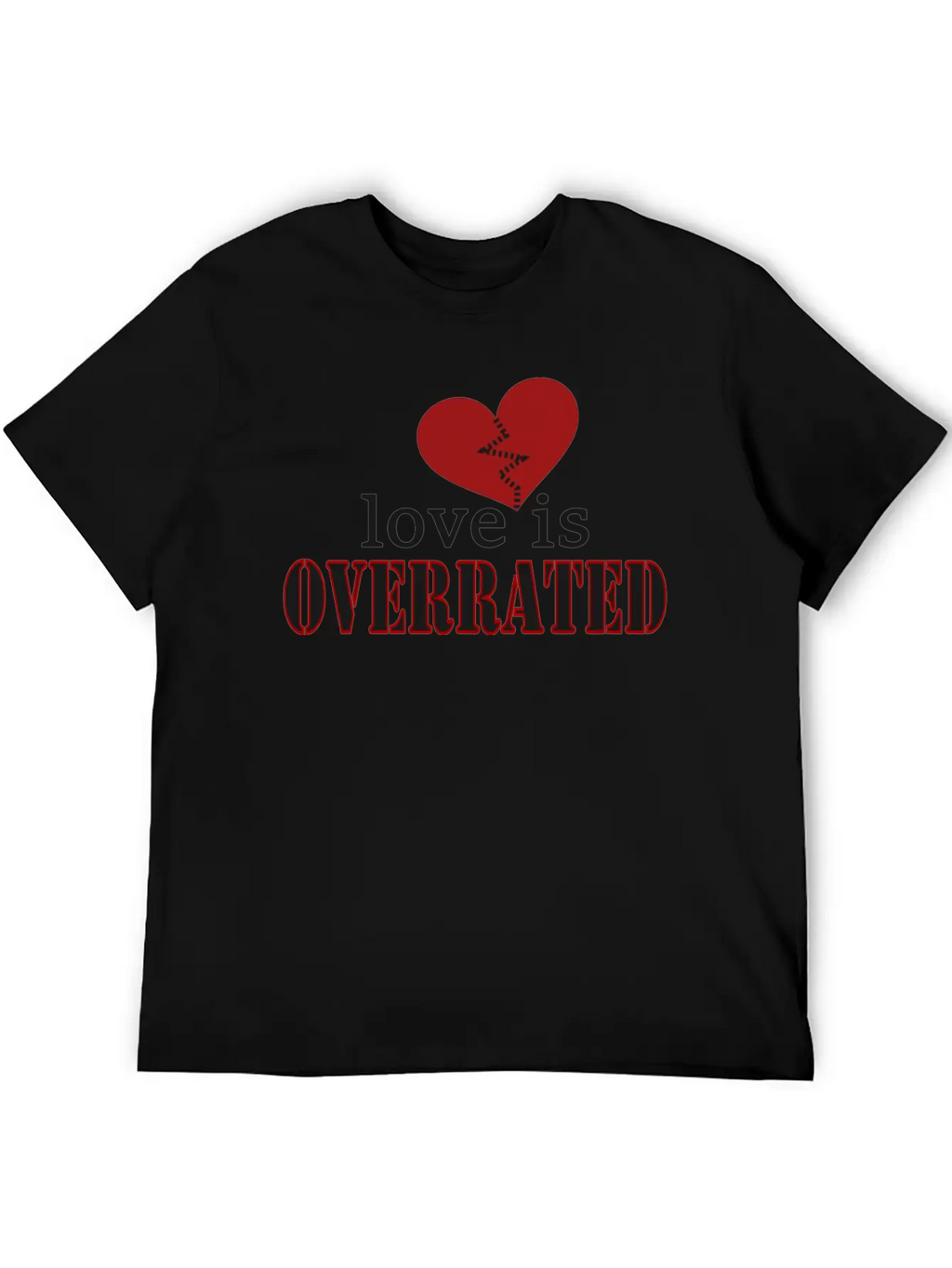 Love Is Overrated; Broken Heart; It Is Over; Red Unisex Casual T-Shirt – Clean Design For Daily Comfort