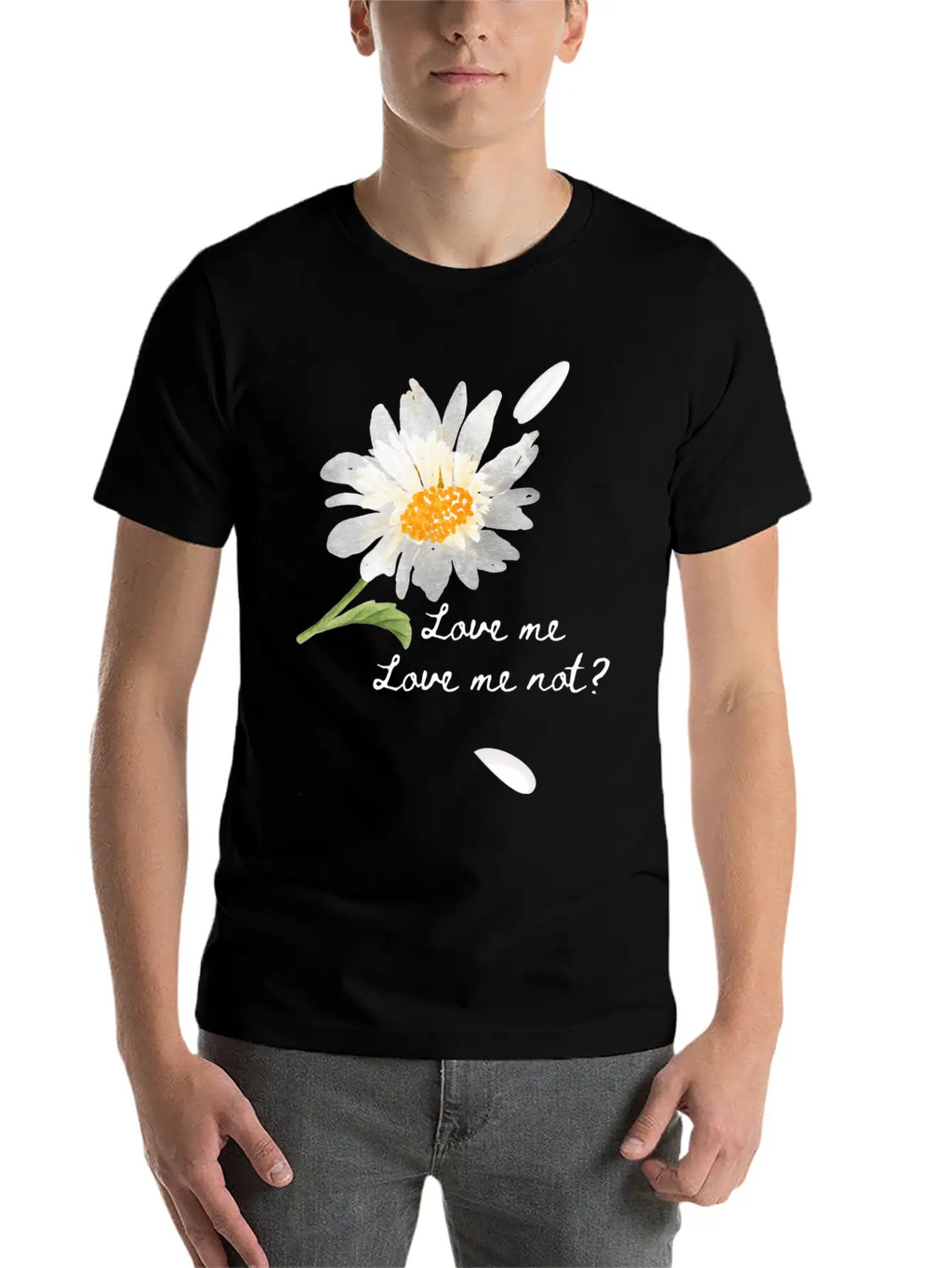 Love Me, Love Me Not Unisex Short Sleeve Soft Cotton T-Shirt – Casual Everyday Wear