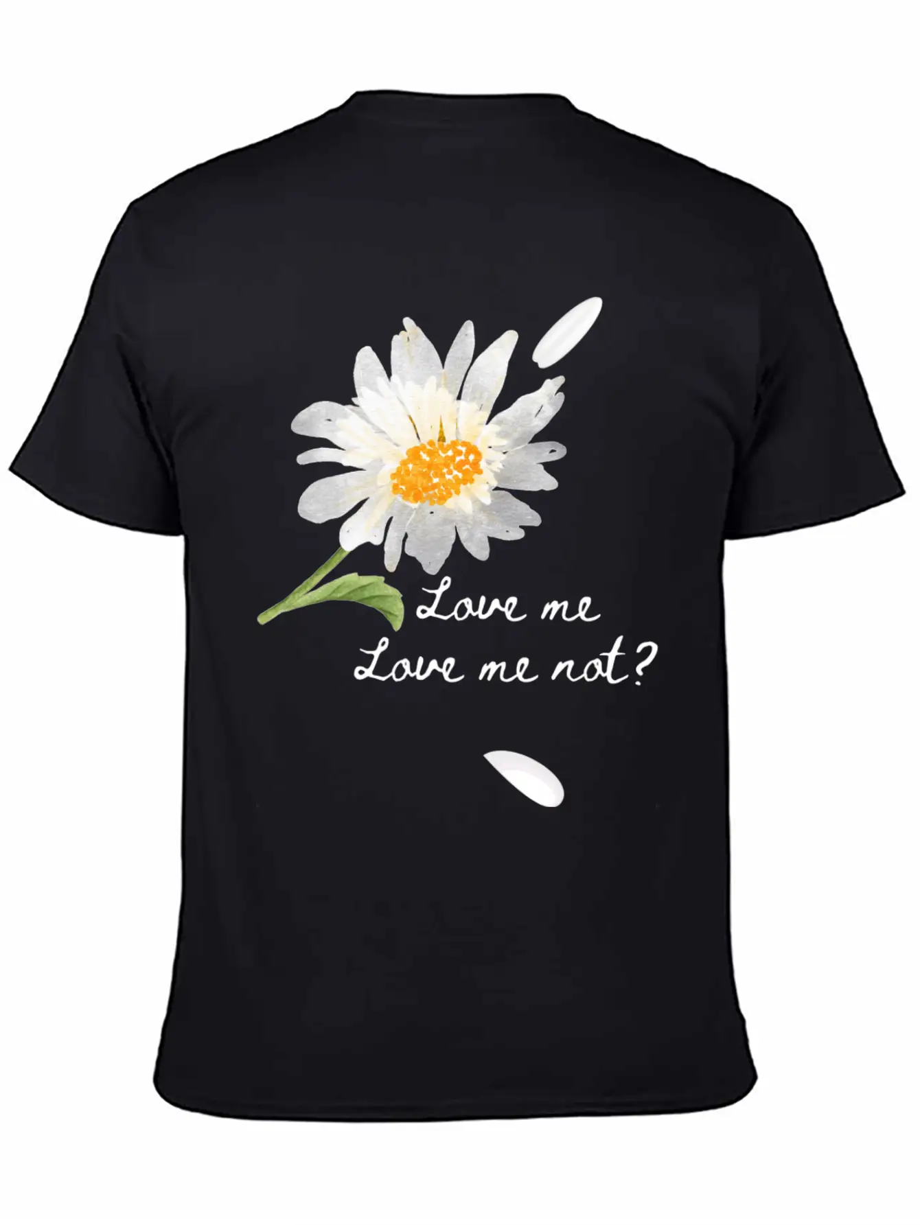 Love Me, Love Me Not Unisex Short Sleeve Soft Cotton T-Shirt – Casual Everyday Wear