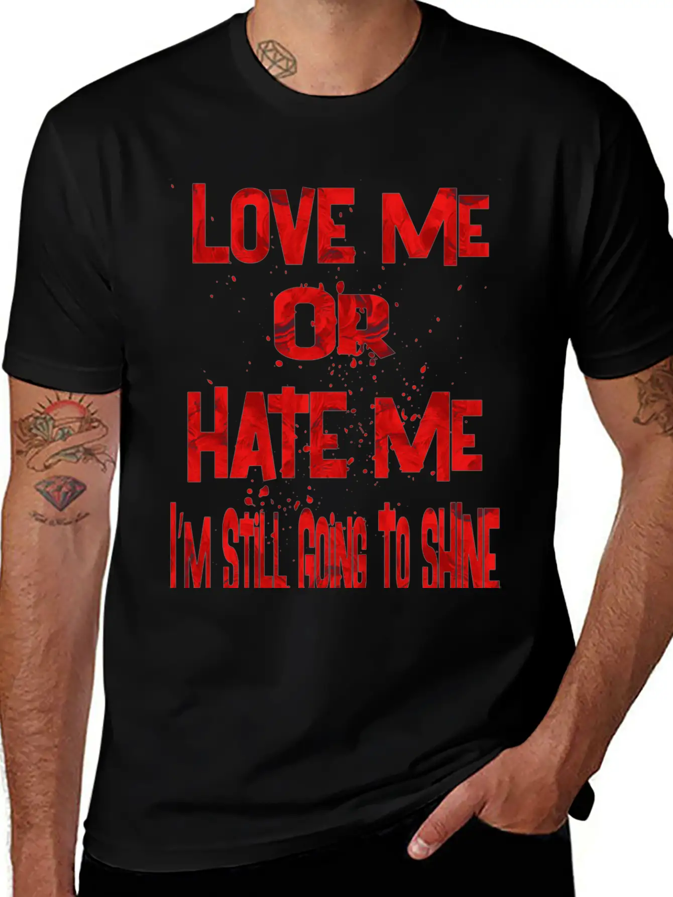 Love Or Hate Me Stylish Everyday T-Shirt – Unisex Basic Cotton Tee