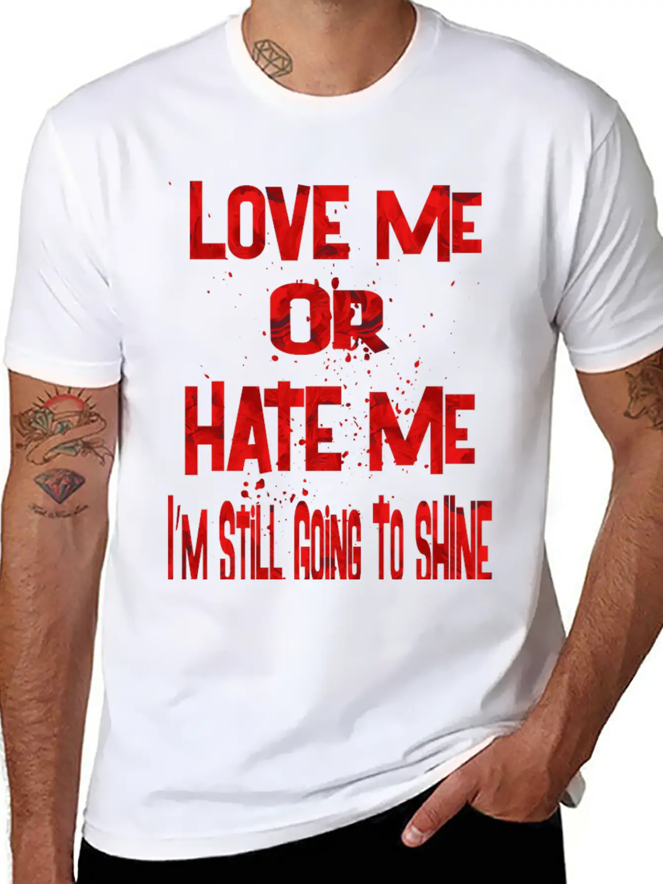 Love Or Hate Me Stylish Everyday T-Shirt – Unisex Basic Cotton Tee