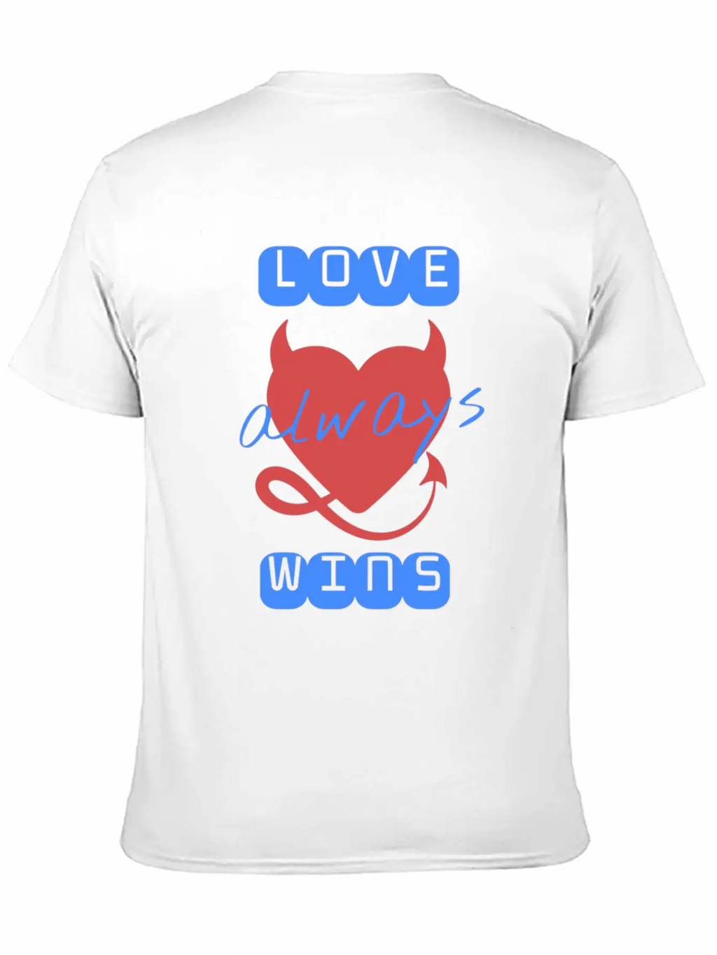 Love Wins Always Casual Graphic T-Shirt – Simple And Comfortable Daily Wear