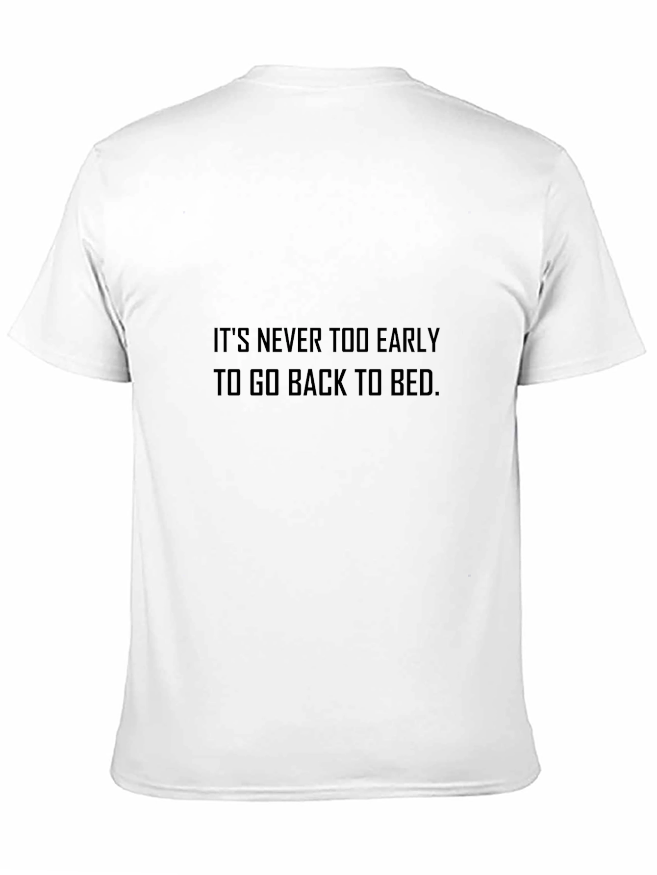 Funny Slogan Graphic Tee - Its Never Too Early