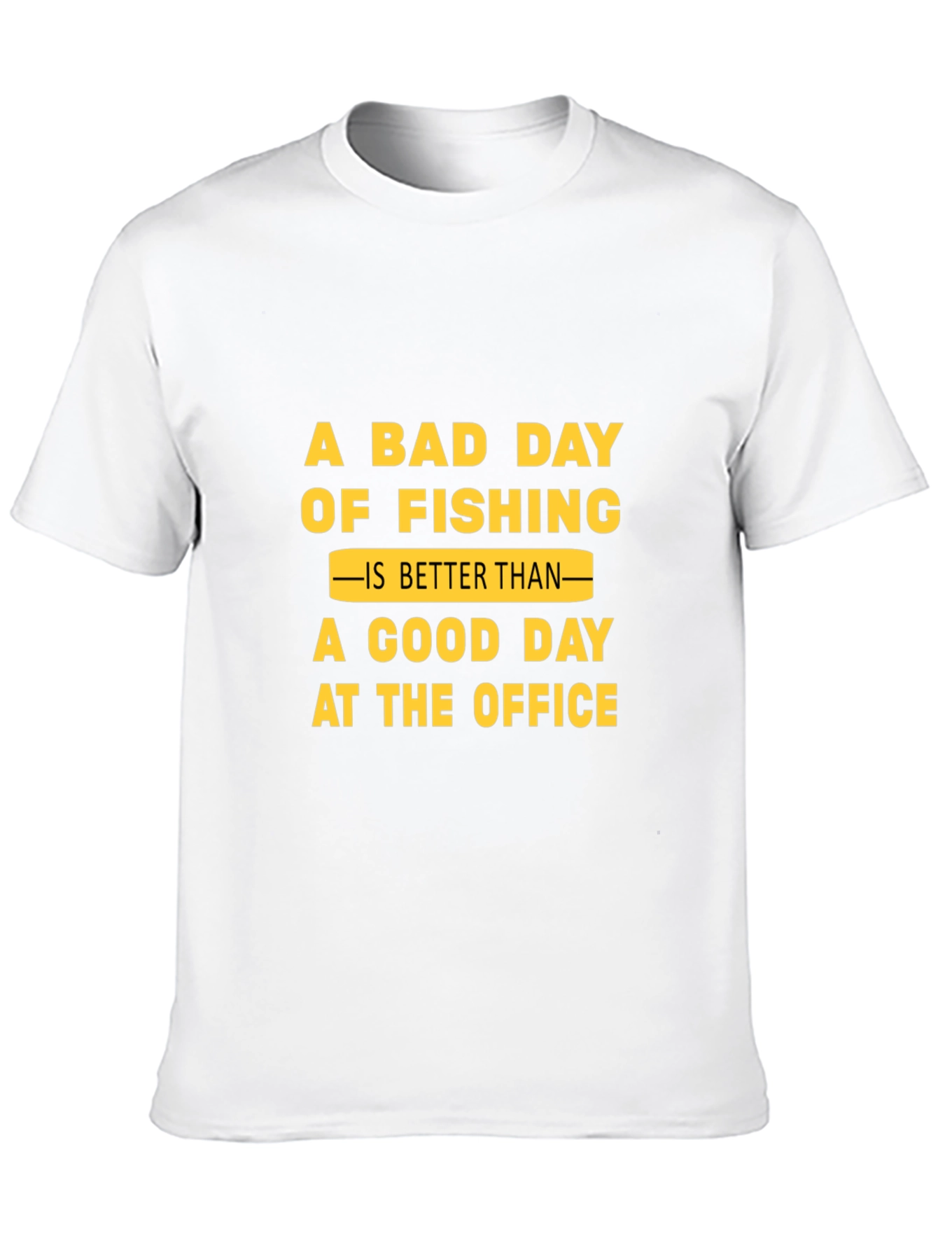 Fishing is Better T-Shirt - Funny Fisherman Tee