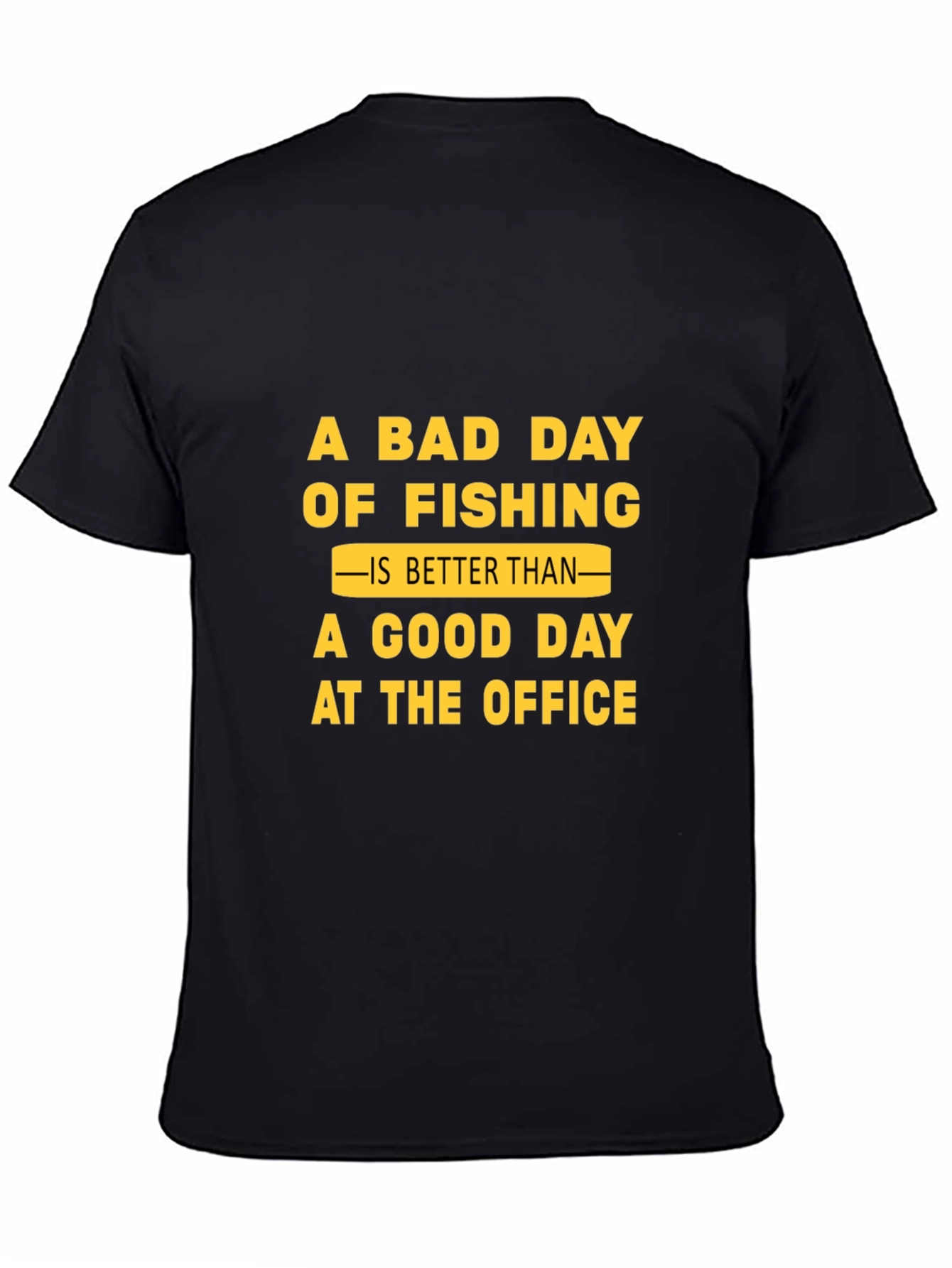 Fishing is Better T-Shirt - Funny Fisherman Tee