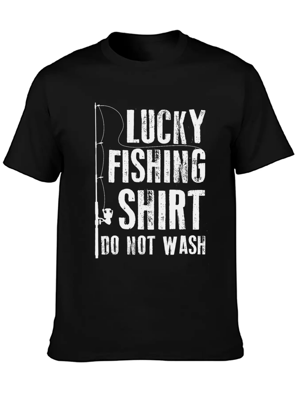 Lucky Fishing Shirt Do Not Wash T-Shirt - Perfect Classic Fit Graphic Tee For Daily Comfort – Unisex Cotton Shirt
