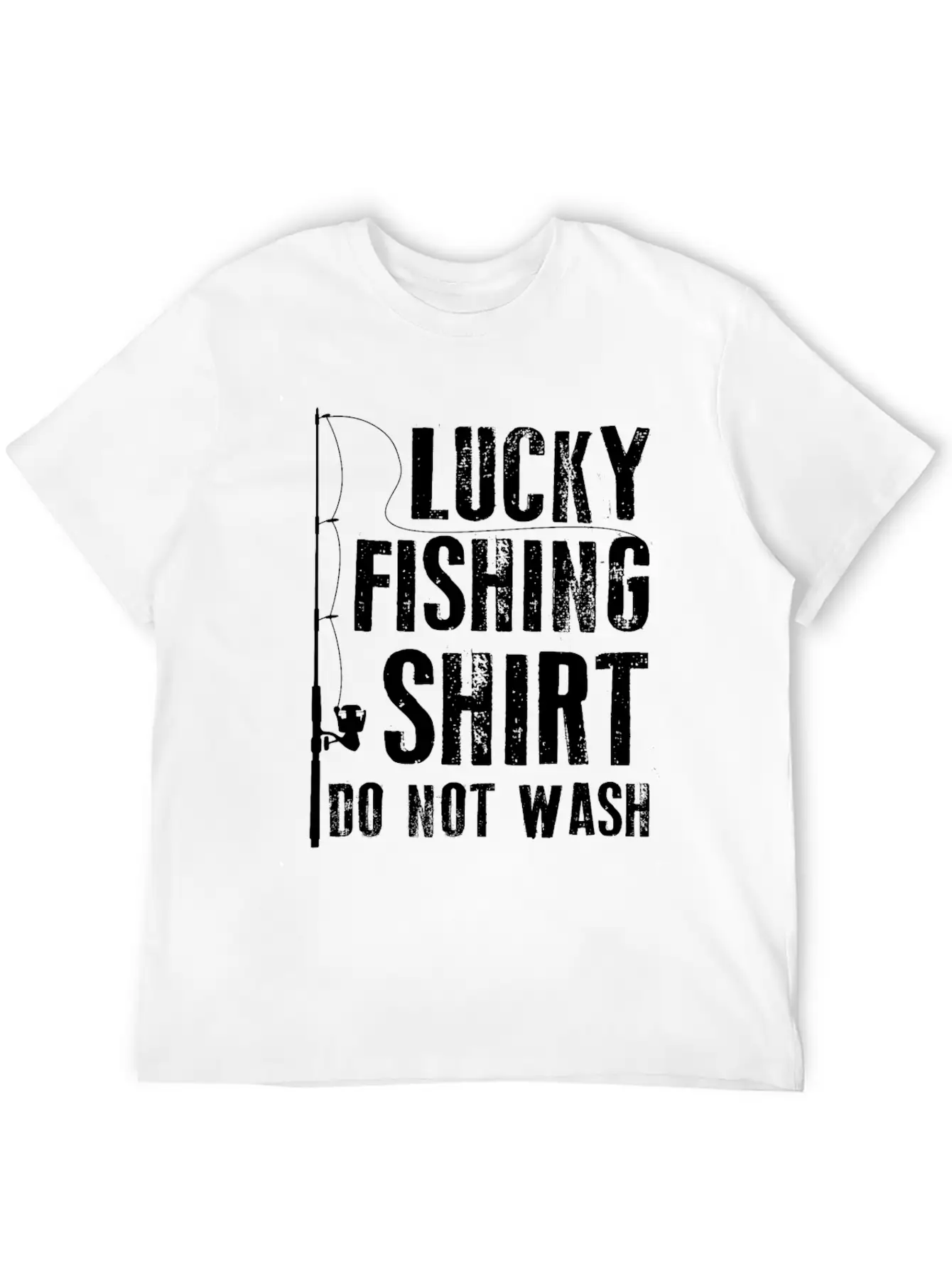 Lucky Fishing Shirt Do Not Wash T-Shirt - Perfect Classic Fit Graphic Tee For Daily Comfort – Unisex Cotton Shirt