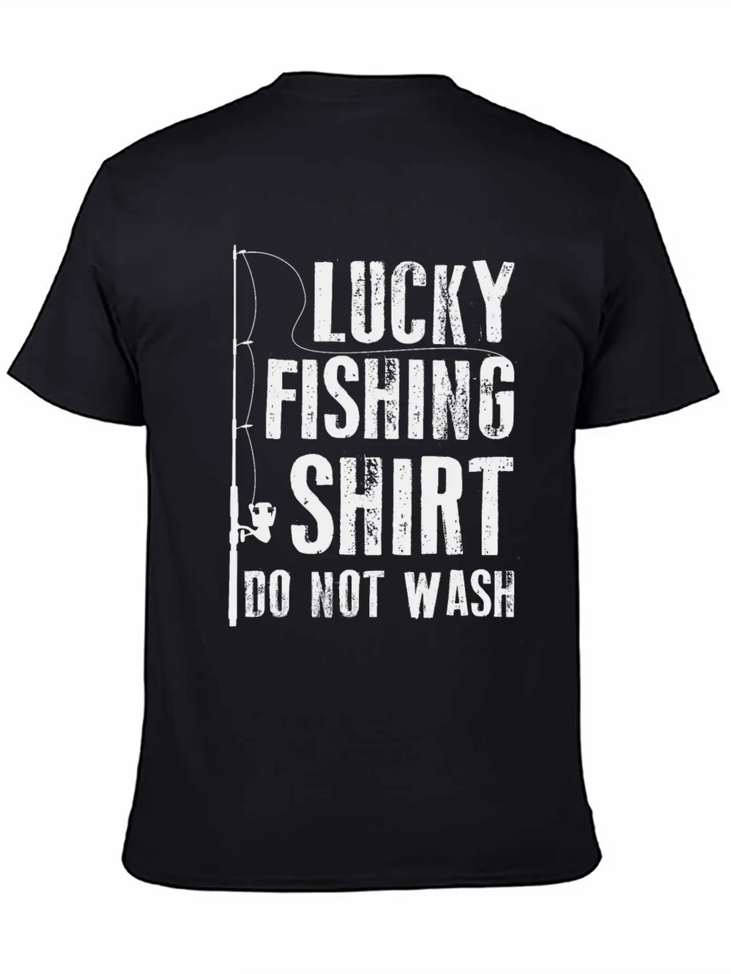 Lucky Fishing Shirt Do Not Wash T-Shirt - Perfect Classic Fit Graphic Tee For Daily Comfort – Unisex Cotton Shirt