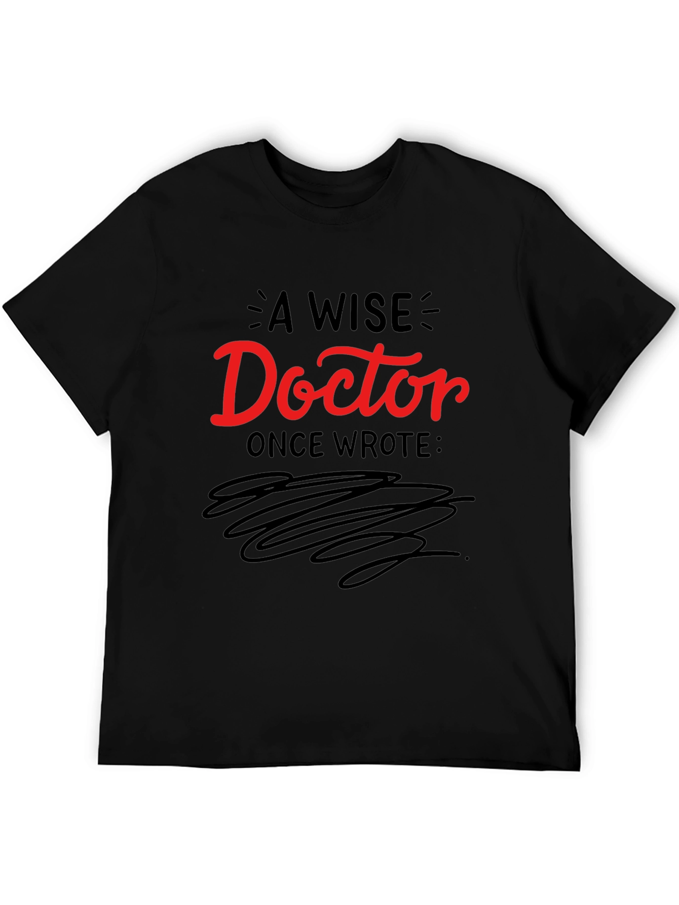 A Wise Doctor T-Shirt - Comfortable Black Tee