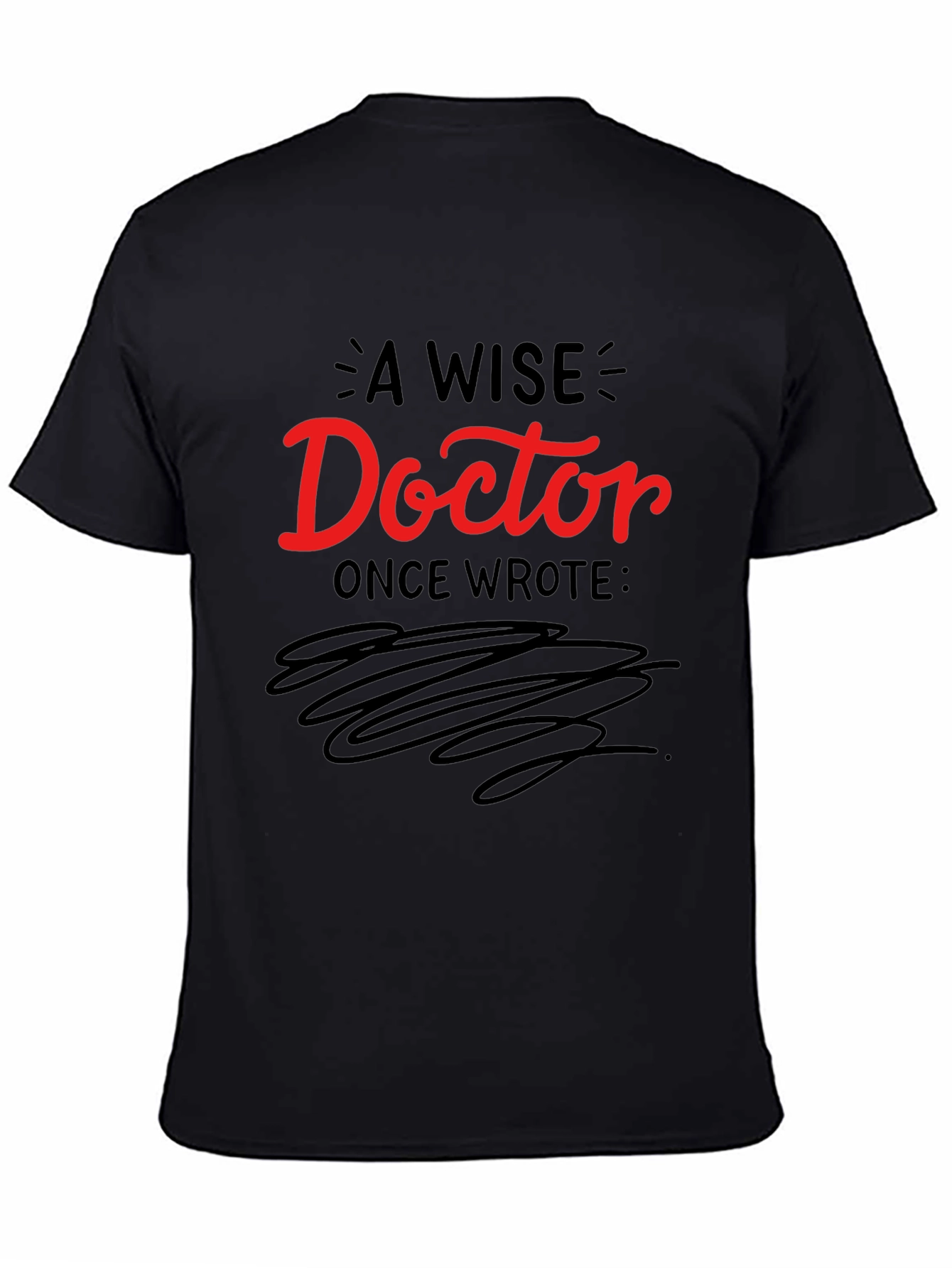 A Wise Doctor T-Shirt - Comfortable Black Tee