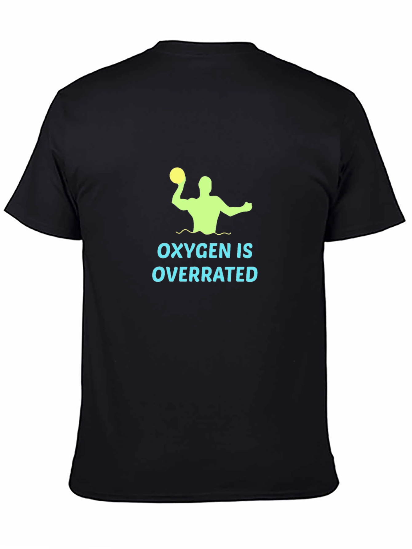 Oxygen is Overrated Water Polo T-Shirt