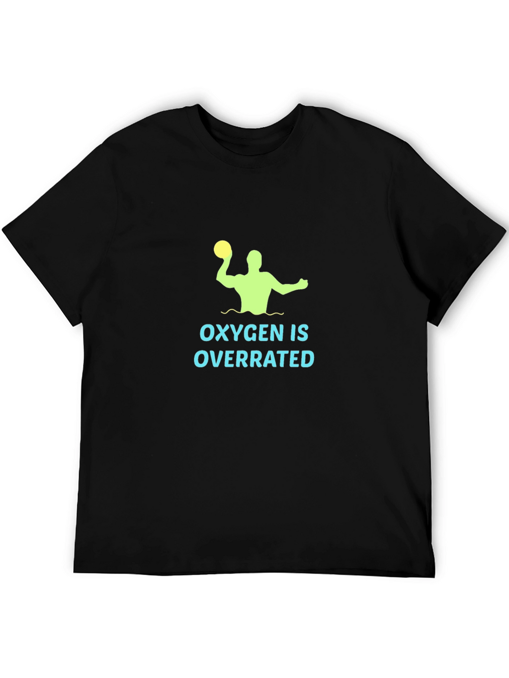 Oxygen is Overrated Water Polo T-Shirt