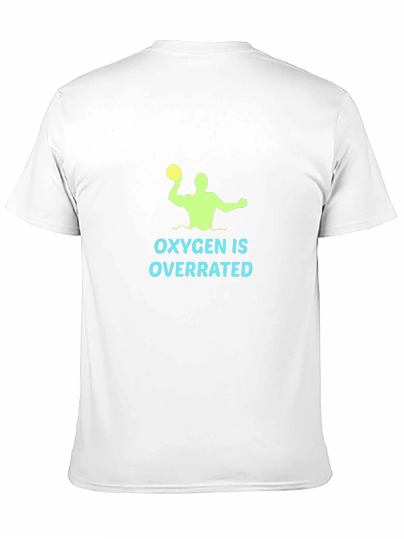 Oxygen is Overrated Water Polo T-Shirt