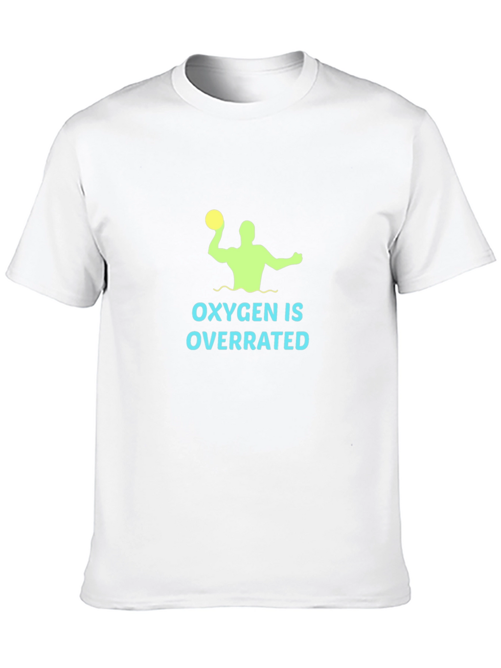 Oxygen is Overrated Water Polo T-Shirt