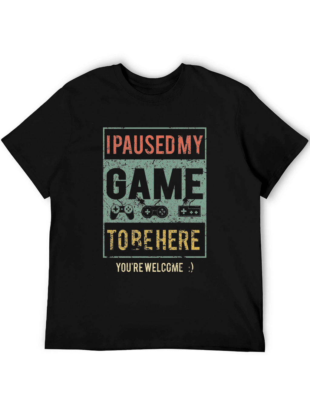 I Paused My Game T-Shirt