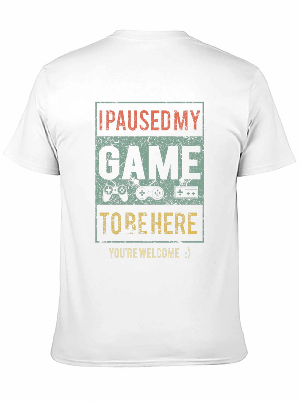 I Paused My Game T-Shirt