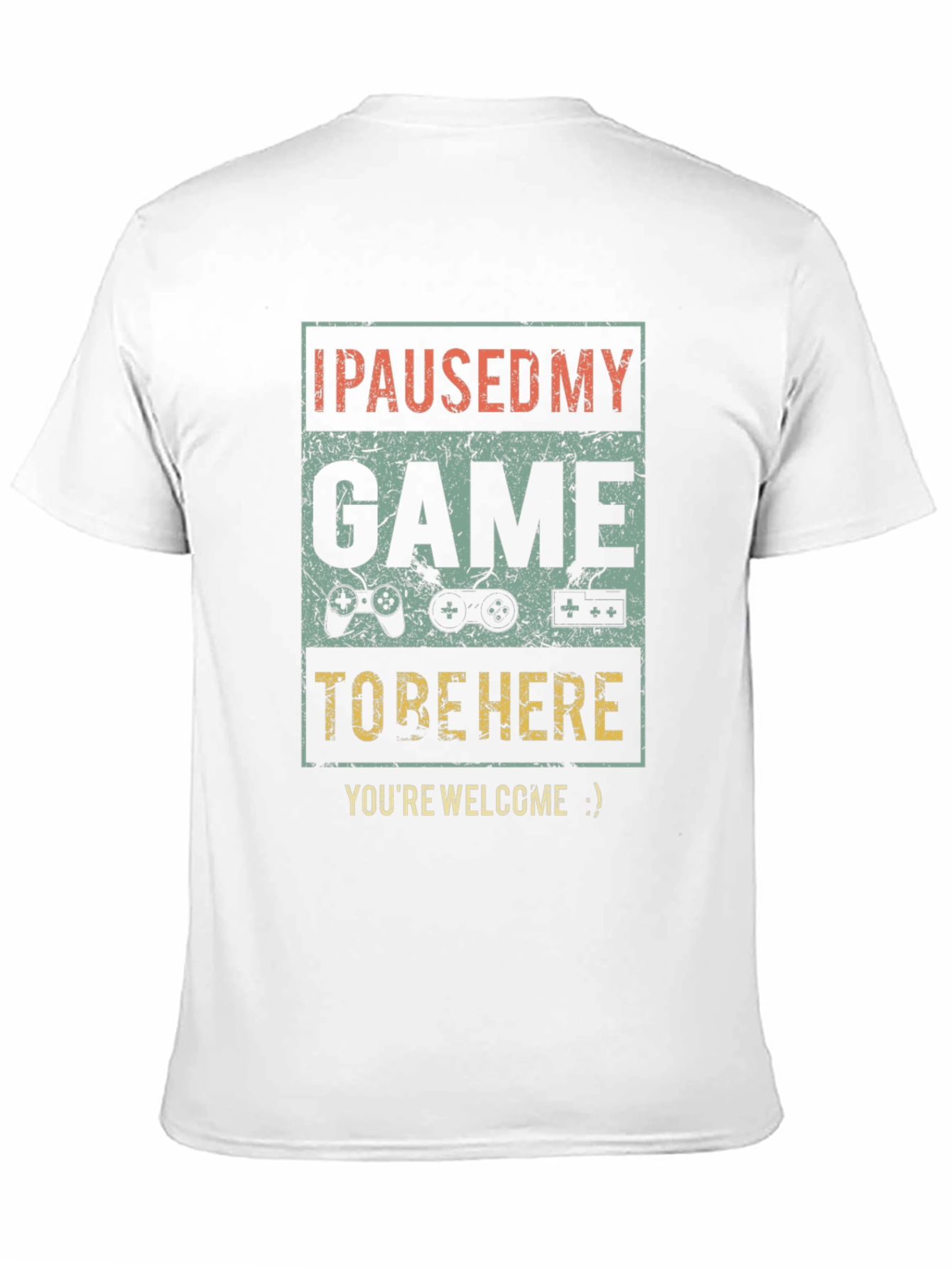 I Paused My Game T-Shirt