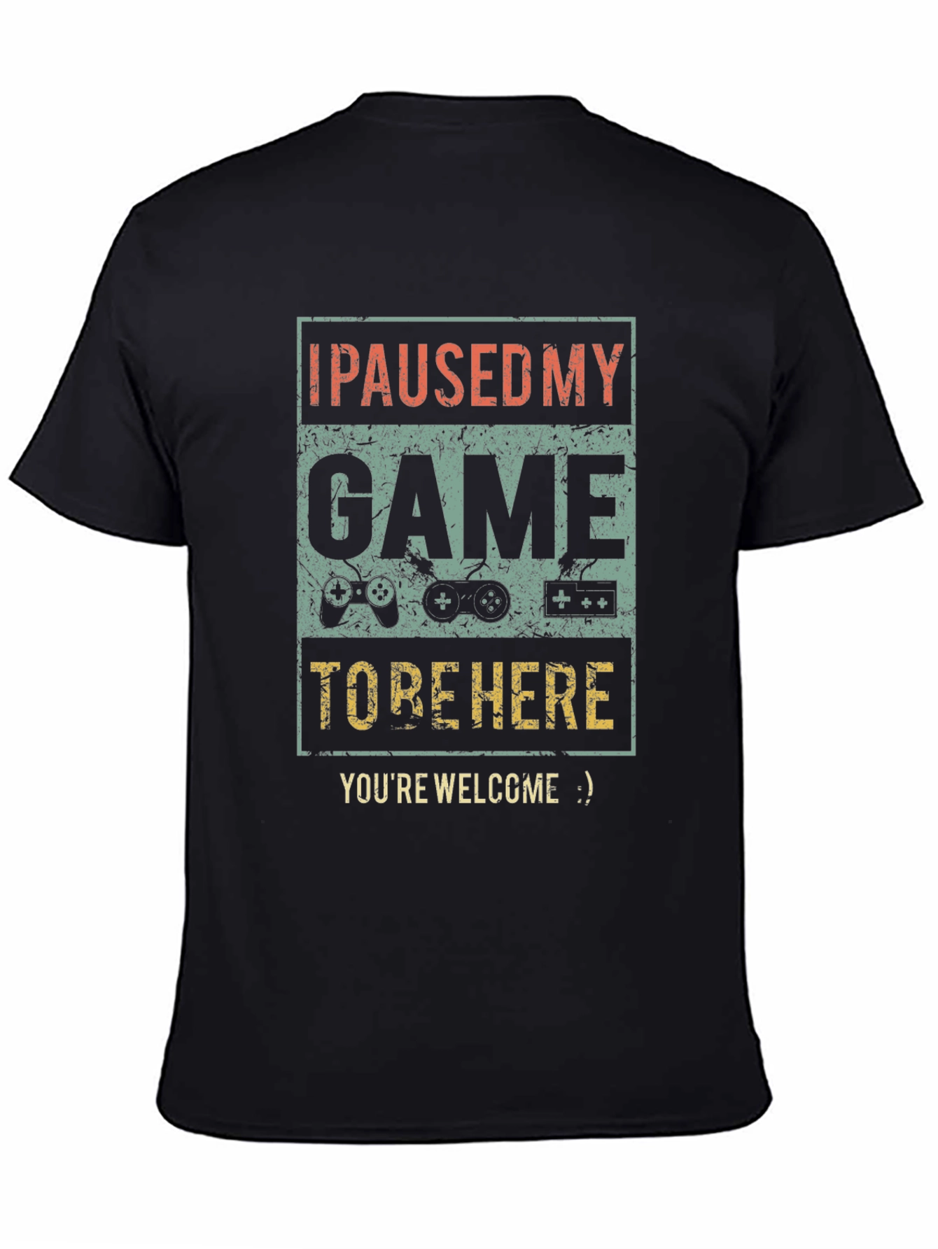 I Paused My Game T-Shirt
