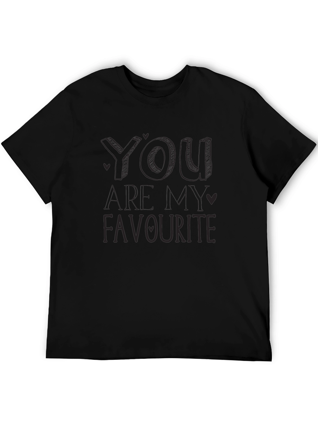 You Are My Favourite Graphic Tee - Stylish Black T-Shirt