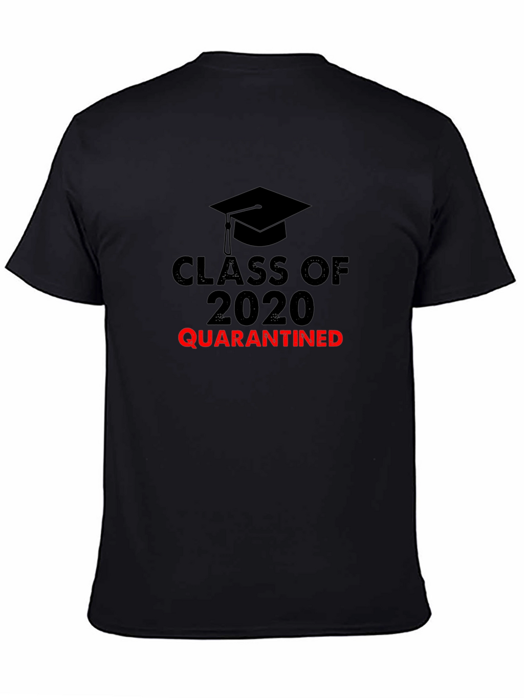 Class of 2020 Quarantined T-Shirt