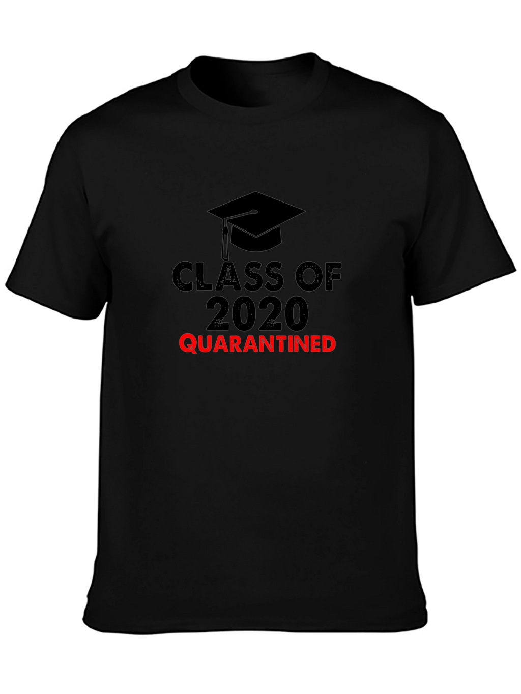 Class of 2020 Quarantined T-Shirt