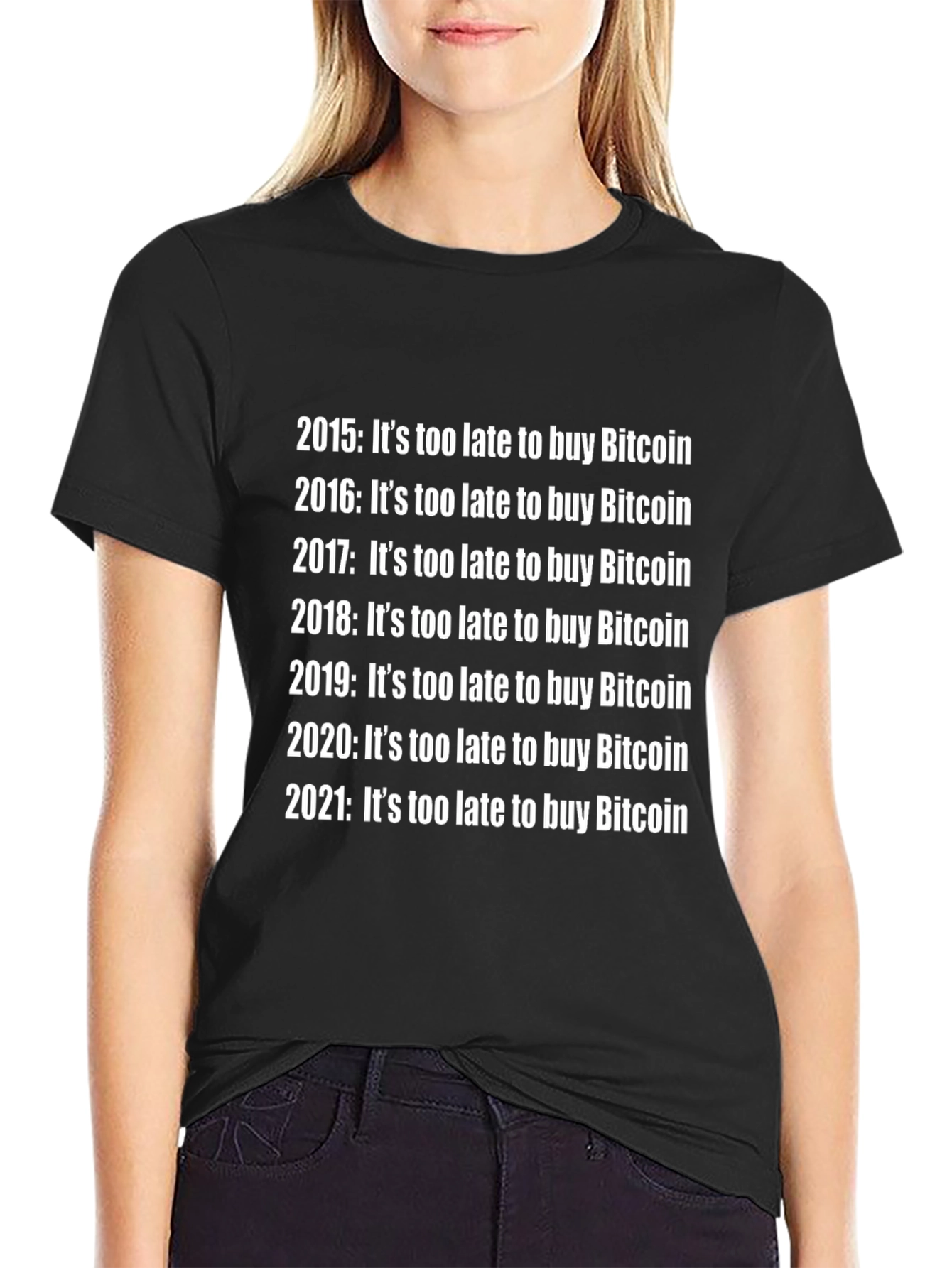 Bitcoin Crypto T-Shirt - Its Too Late!