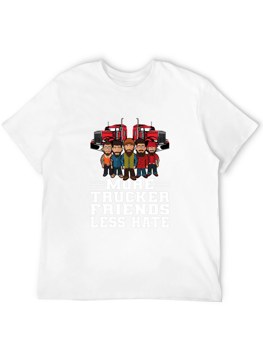 More Trucker Friends Less Hate Graphic T-Shirt