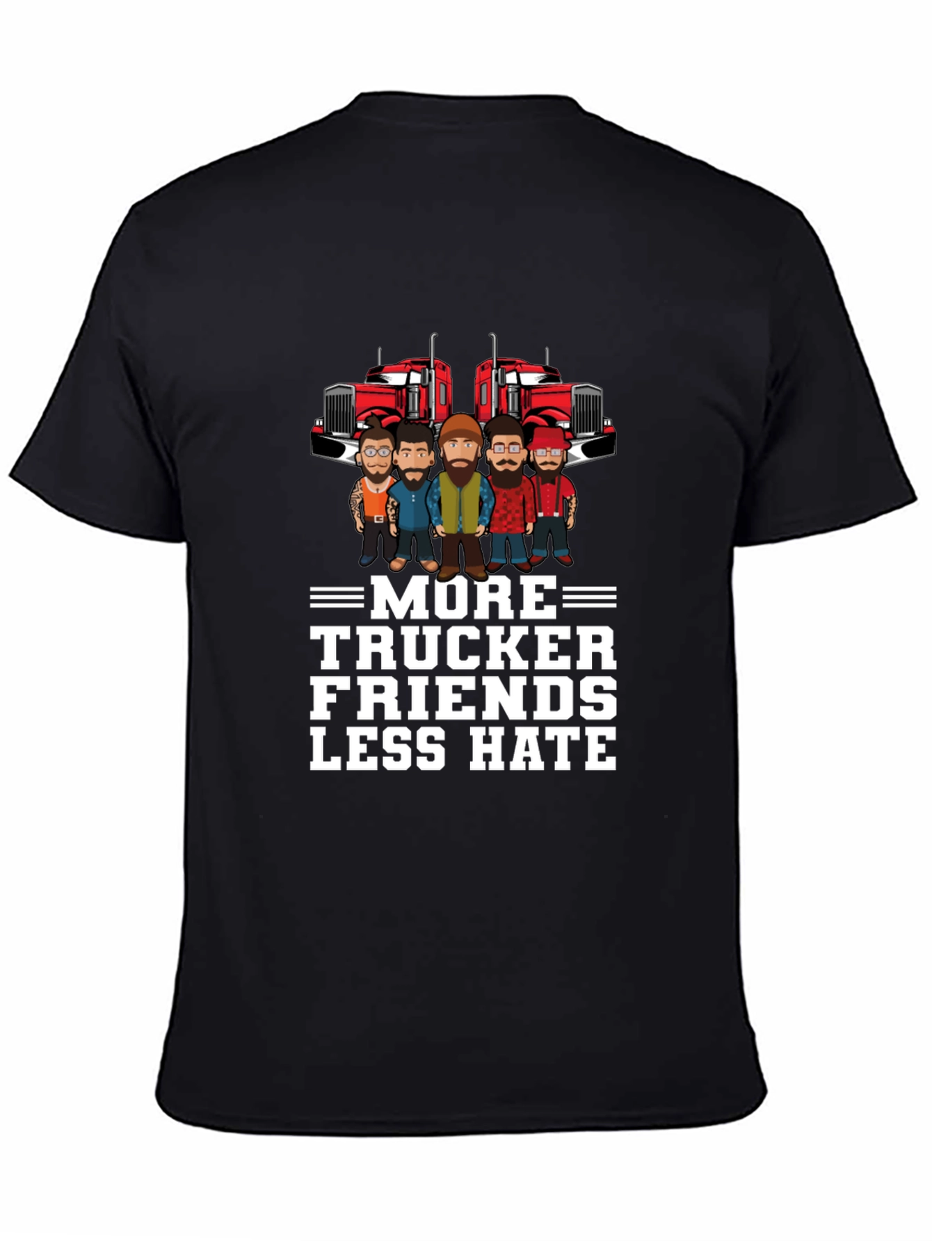 More Trucker Friends Less Hate Graphic T-Shirt
