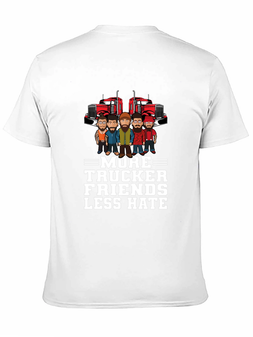 More Trucker Friends Less Hate Graphic T-Shirt