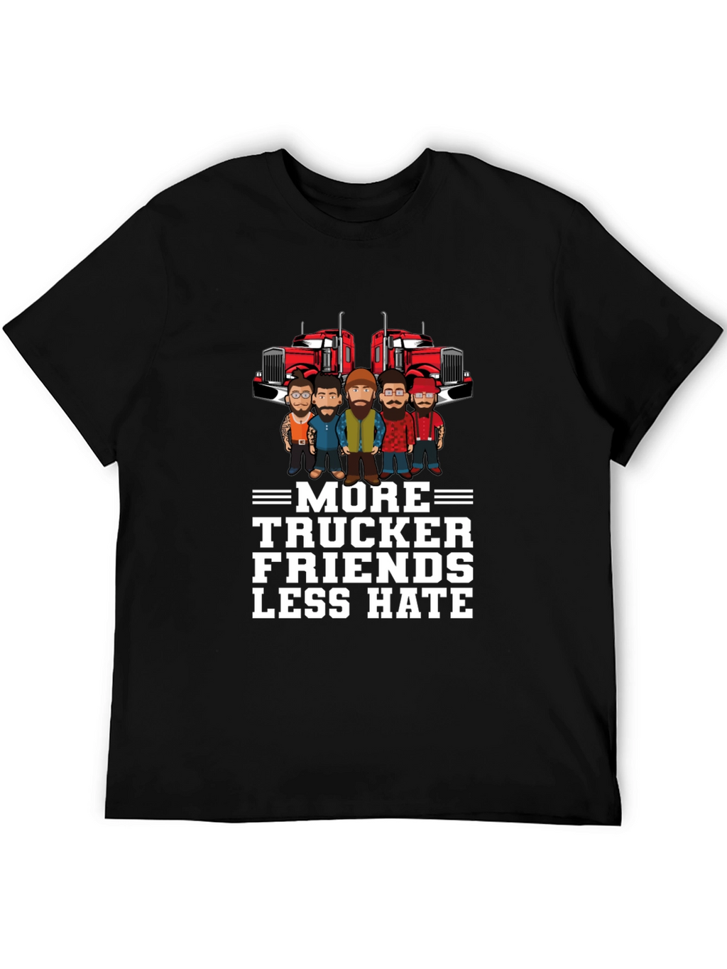 More Trucker Friends Less Hate Graphic T-Shirt