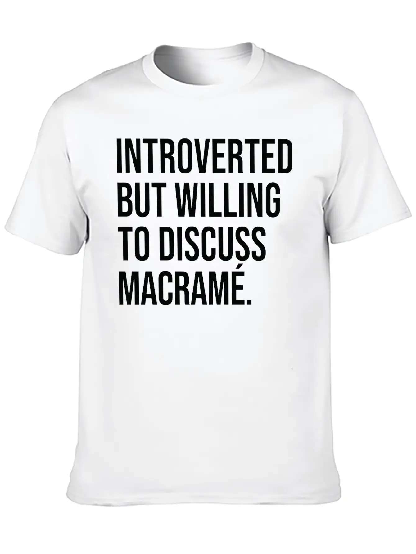 Macramé Funny Introverted Knotting Saying Essential Cotton Tee For Daily Outfits – Unisex Style