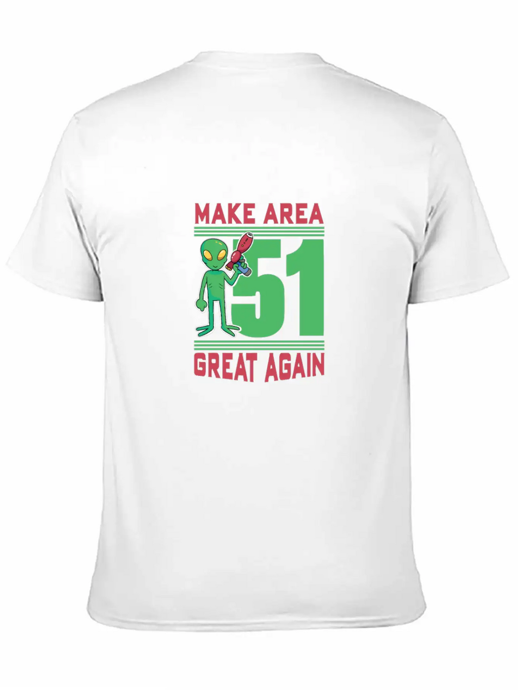 Make Area 51 Great Again Alien Funny Shirt Unisex Casual T-Shirt – Clean Design For Daily Comfort
